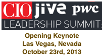 CIO PWC Jive Leadership Summit | October 23rd, 2013 | Las Vegas, Nevada | Open Keynote by Dion Hinchcliffe